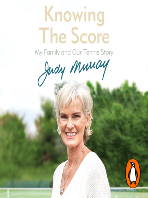 Title details for Knowing the Score by Judy Murray - Available